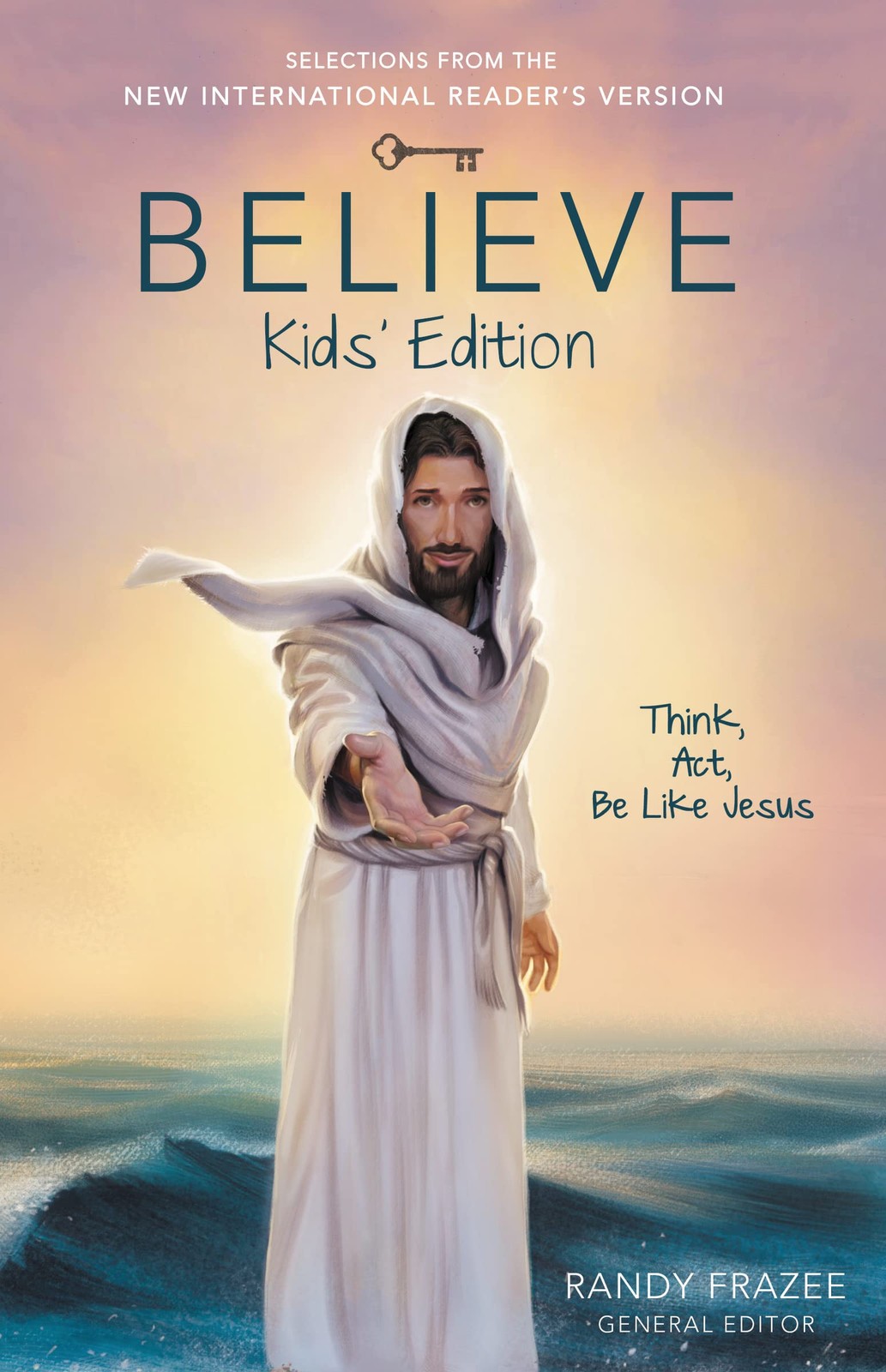 Believe Kids’ Edition, Paperback: Think, Act, Be Like Jesus