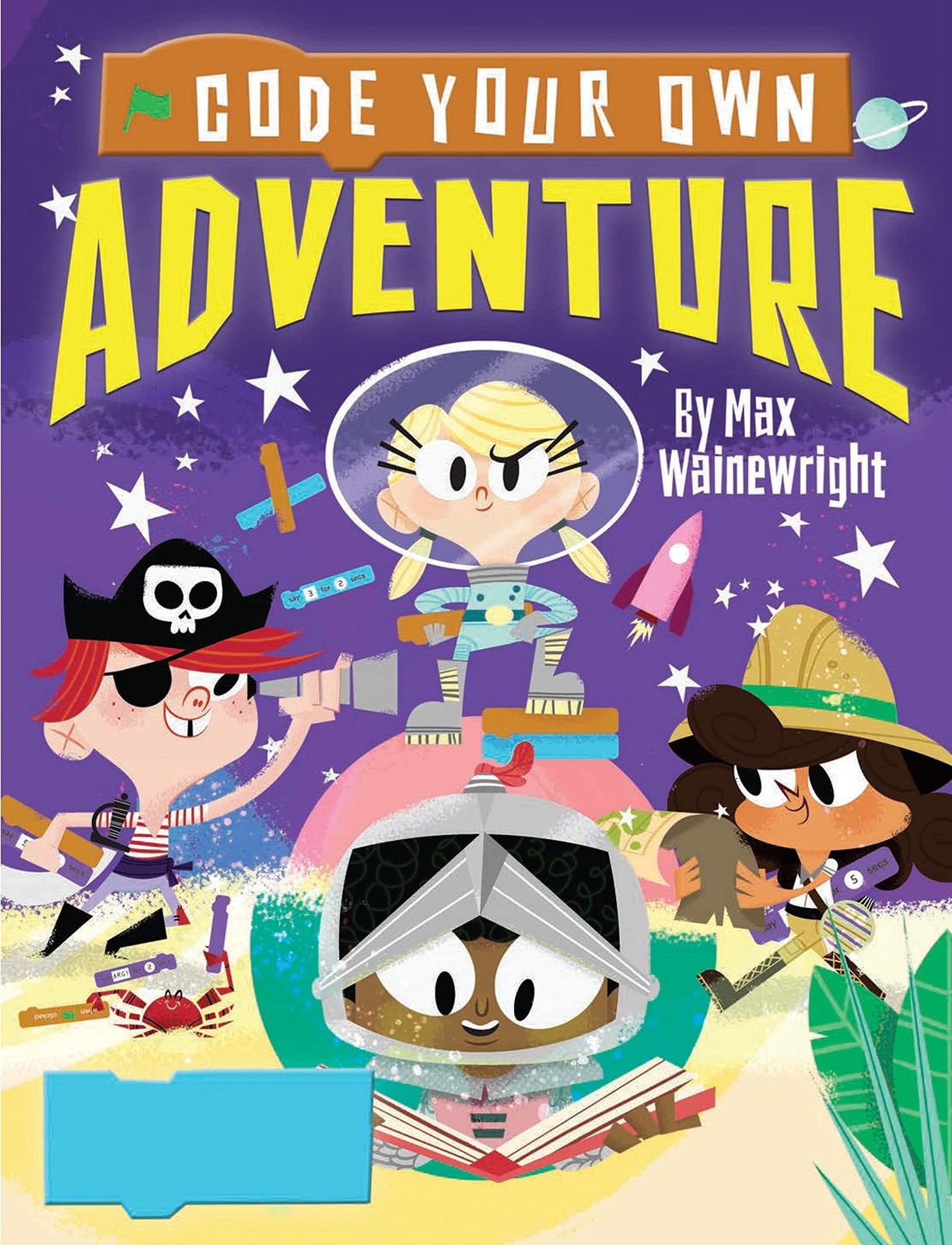 Code Your Own Adventure (Little Coders) By Wainewright, Max Max