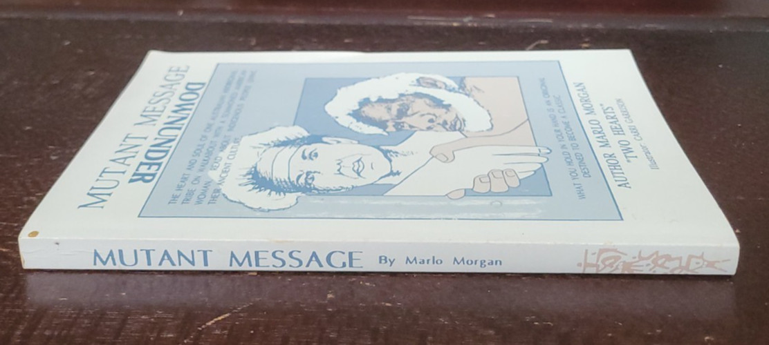Mutant Message Down Under – Marlo Morgan – 1st Ed. 1991 PB Privately Printed