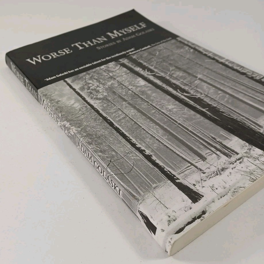 Worse Than Myself by Adam Golaski (2008, Paperback) “Cambell blurb” edition