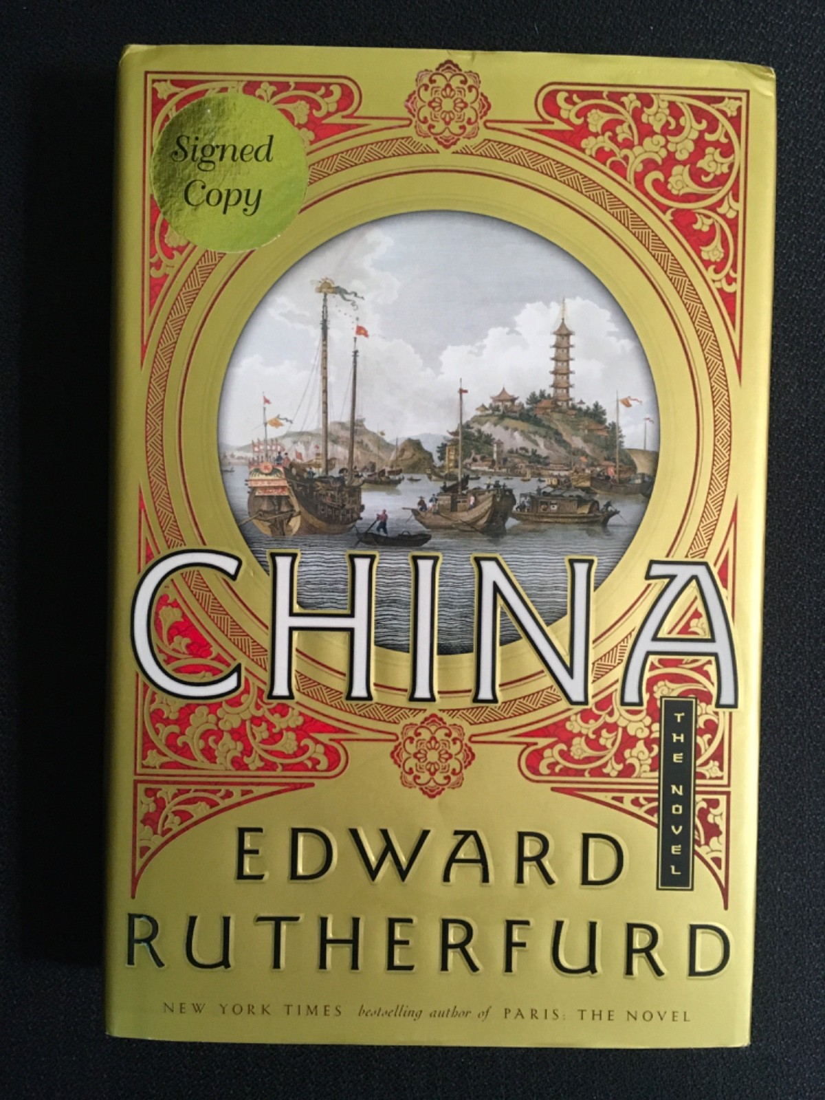 CHINA The Novel SIGNED / AUTOGRAPHED by Edward Rutherfurd 2021 1st Ed & Pnt HCDJ