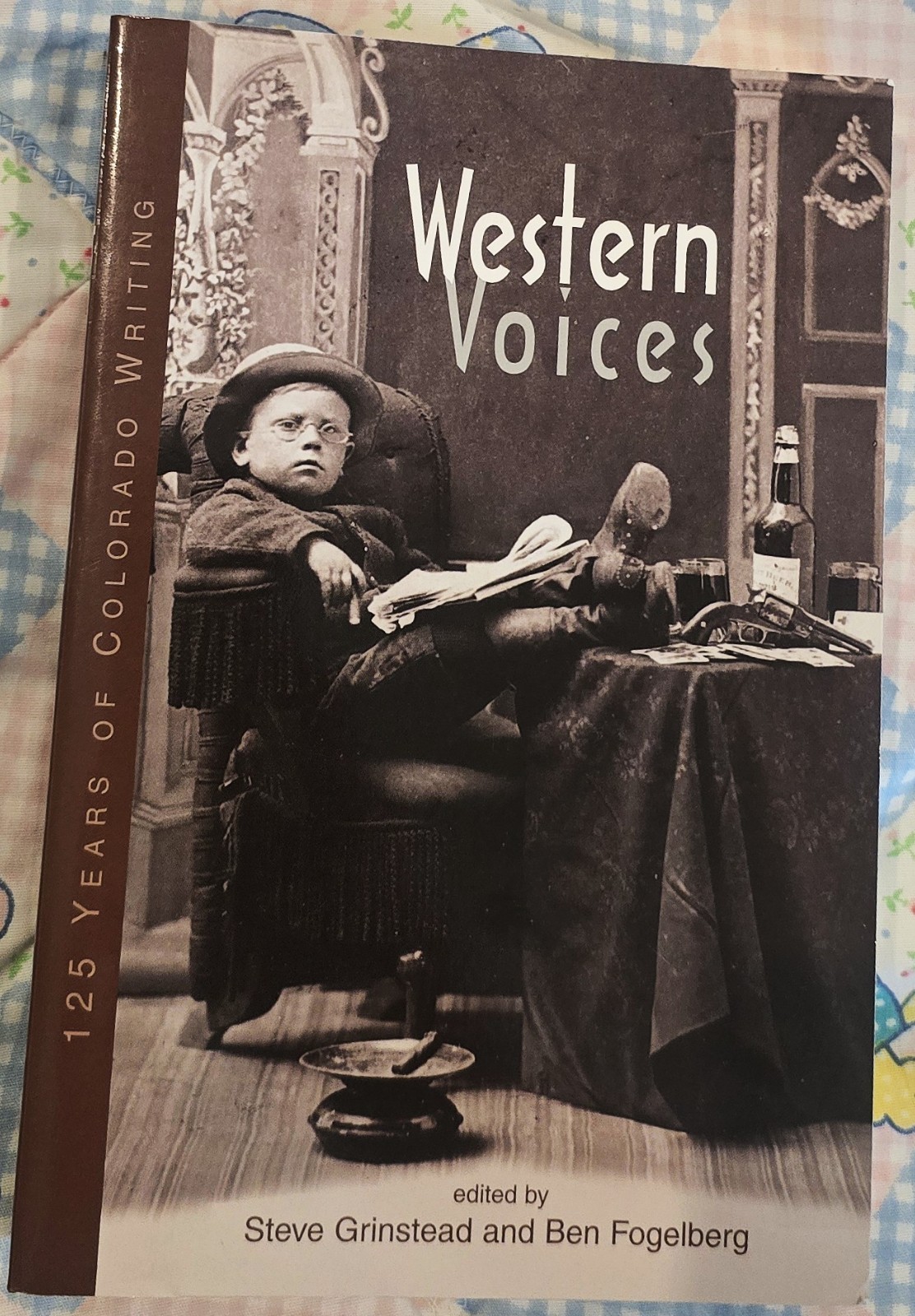 Western Voices: 125 Years of Colorado Writing ~SIGNED~ Grinstead, Fogelberg 1st