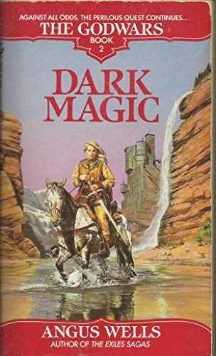 Dark Magic (The Godwars, Book 2) – Paperback, by Wells Angus – Acceptable