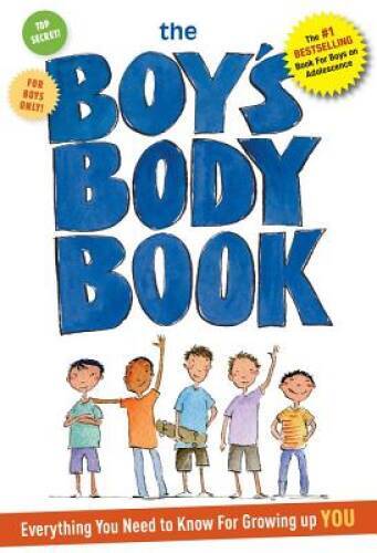 The Boys Body Book: Everything You Need to Know for Growing Up YOU – GOOD