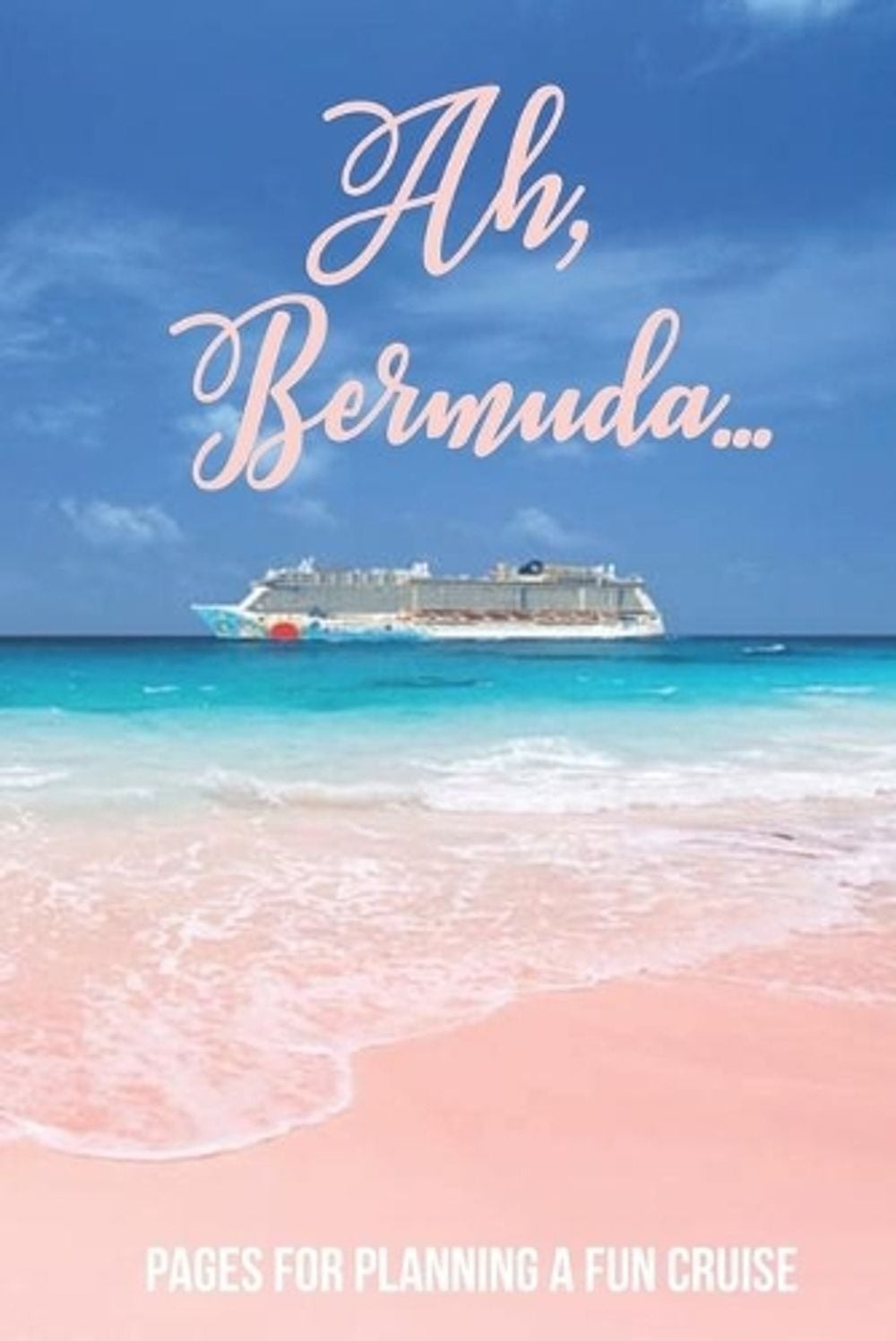 Aah, Bermuda: Pages for Planning a Fun Cruise by Dee Mack (English) Paperback Bo