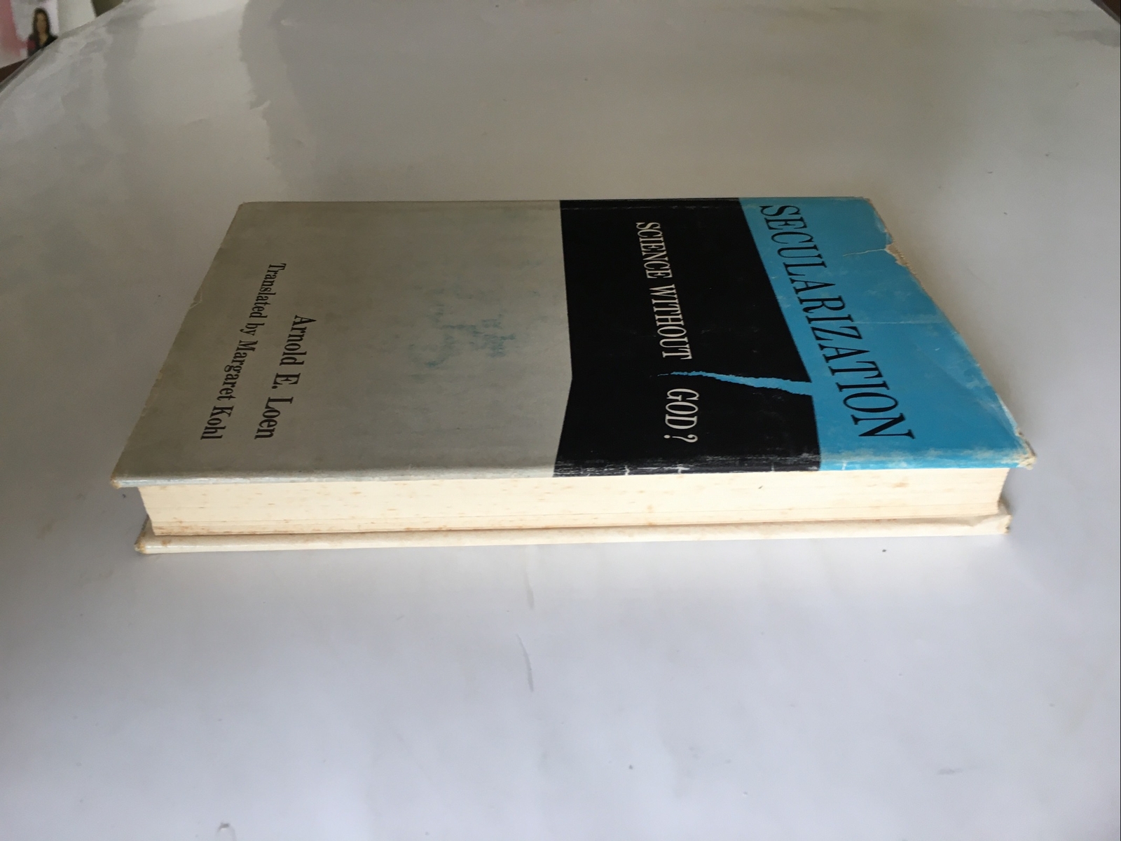 Secularization: Science Without God. A. E. Loen. The Westminster Press. 1967