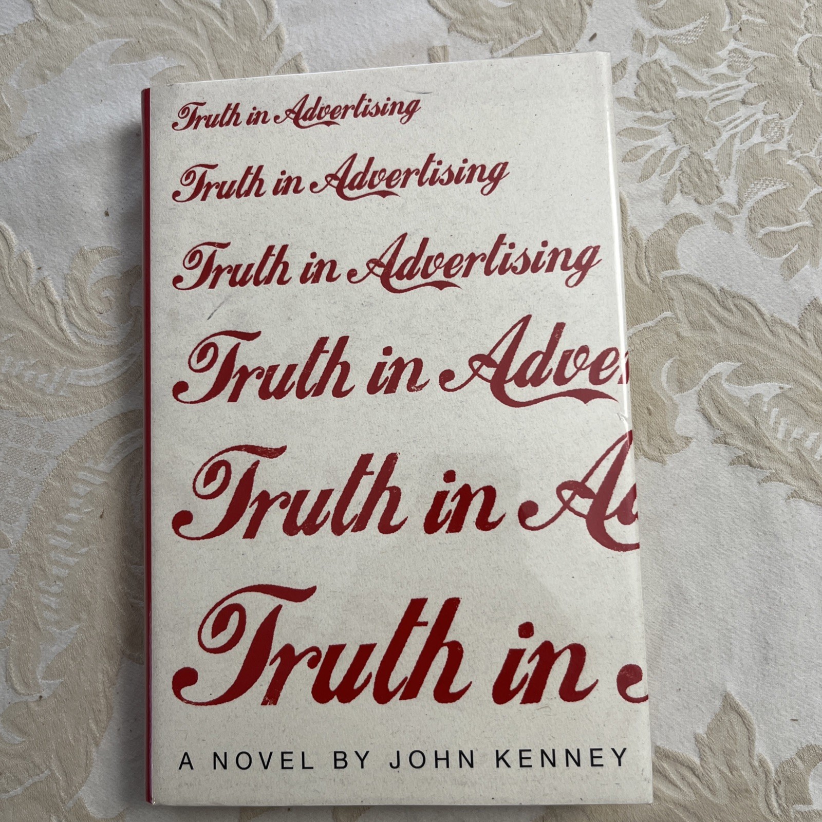 Truth In Advertising, John Kenney. Touchstone 2013. First Printing.