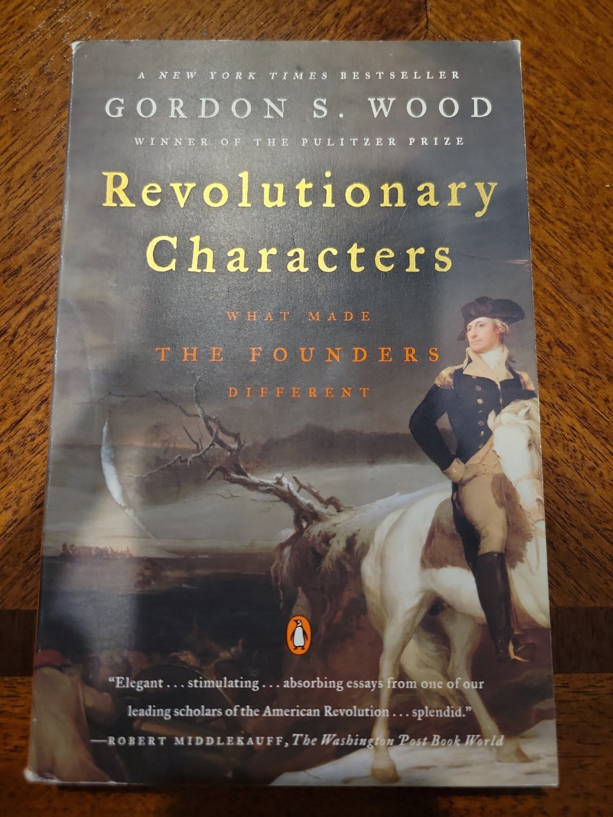Revolutionary Characters : What Made the Founders Different by Gordon S. Wood…