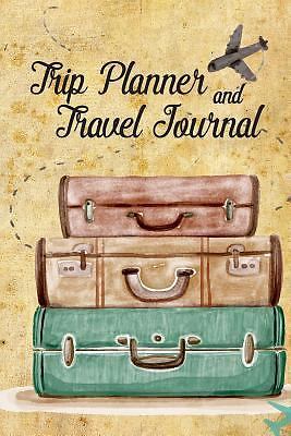 Trip Planner and Travel Journal: Vacation Planner & Checklists, Itinerary & more