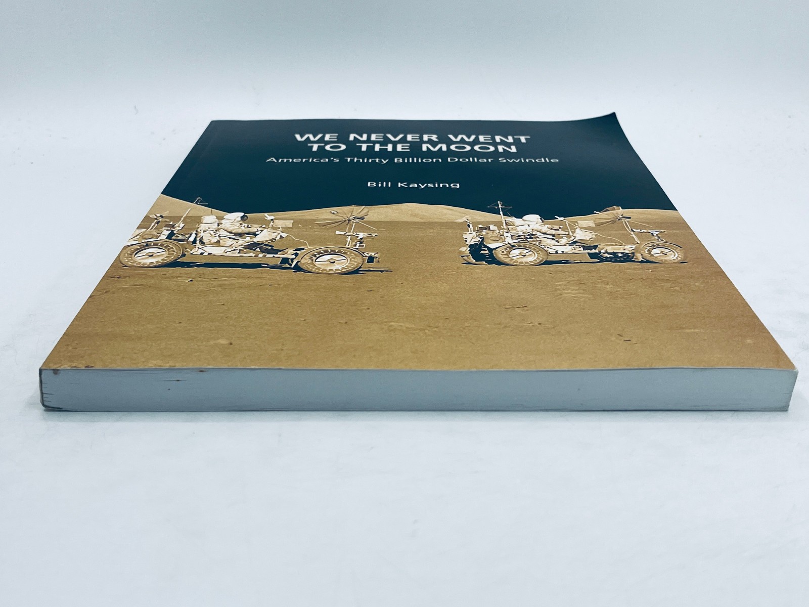 We Never Went to the Moon America’s Thirty Billion Dollar Swindle – Bill Kaysing