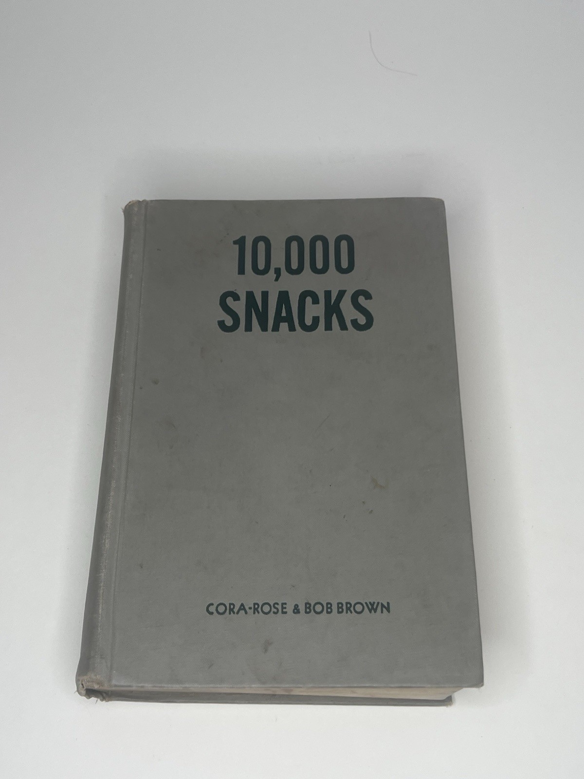 10000 Snacks By Cora-Rose Bob Brown 1948 Halcyon House Book