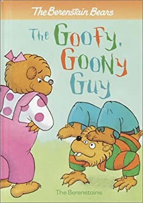 The Berenstain Bears and the Goofy, Goony Guy Stan, Berenstain, J