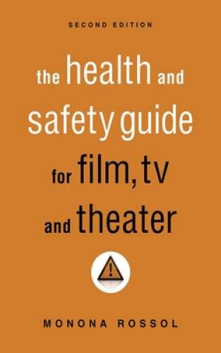 The Health & Safety Guide for Film, TV & Theater, Second Edition – VERY GOOD