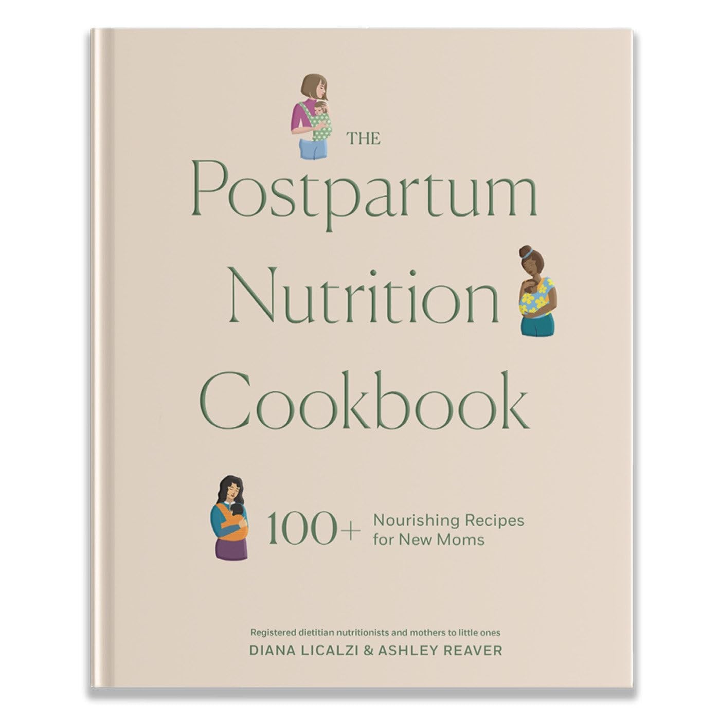 The Postpartum Nutrition Cookbook – Diana Licalzi, Blue Star Press, Hardcover
