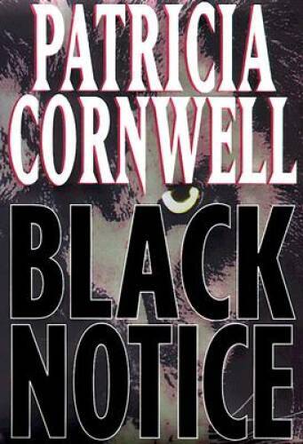 Black Notice (A Scarpetta Novel) – Hardcover By Cornwell, Patricia – VERY GOOD
