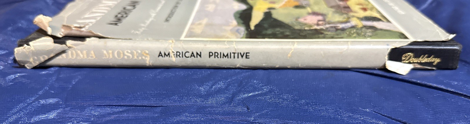 Grandma Moses, American Primitive,, Copyright 1947, 136 ￼Pages