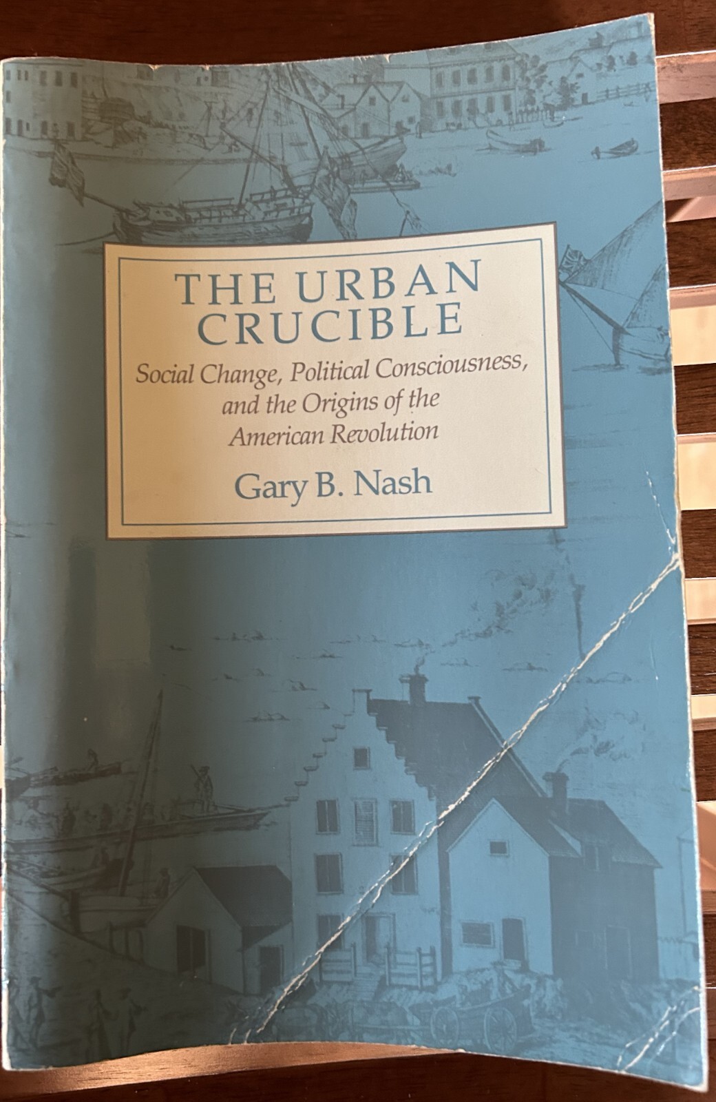 The Urban Crucible by Gary Nash, Pbk