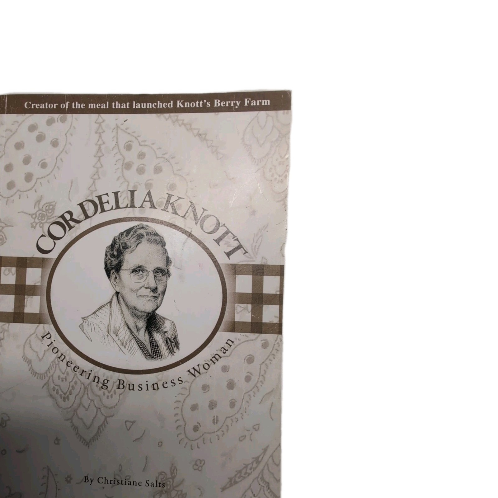 Cordelia Knott : Pioneering Business Woman 2009 Writing Inside