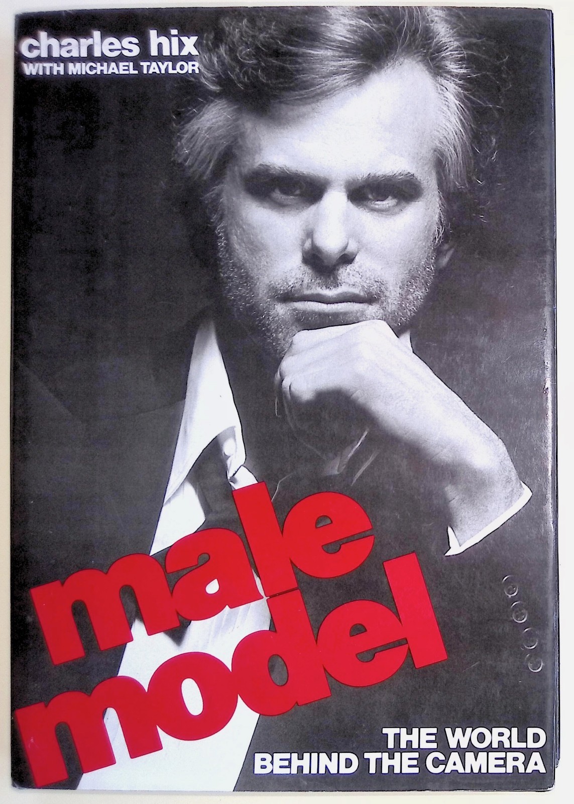 Male Model : The World Behind the Camera by Charles Hix & Michael Taylor 1979