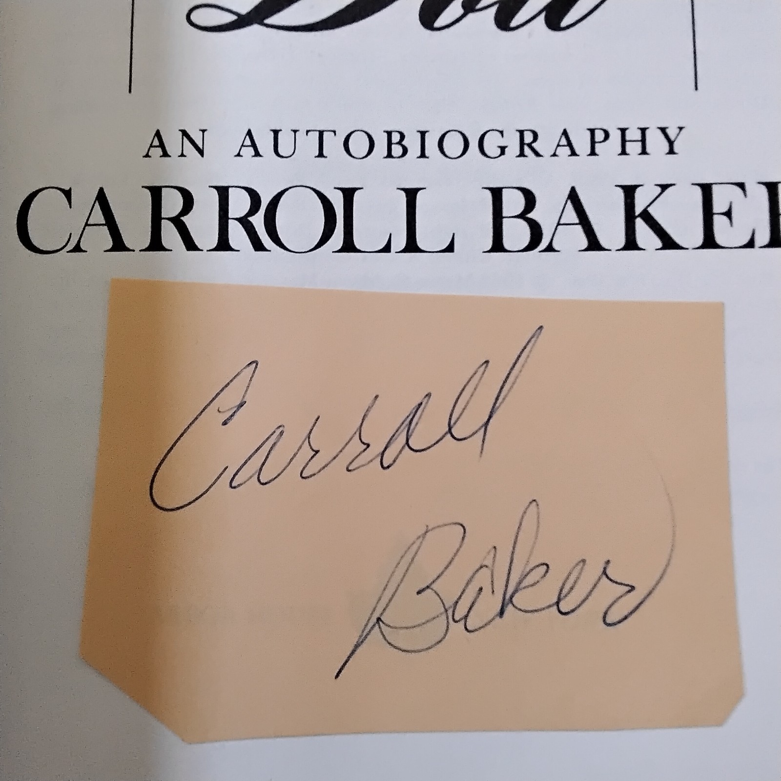Carroll Baker SIGNED Paper Autobio James Dean Harlow Giant Liz Rock Baby Doll HC