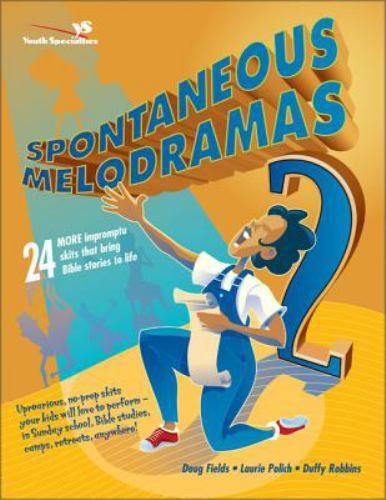 Spontaneous Melodramas 2 – 9780310233008, paperback, Doug Fields