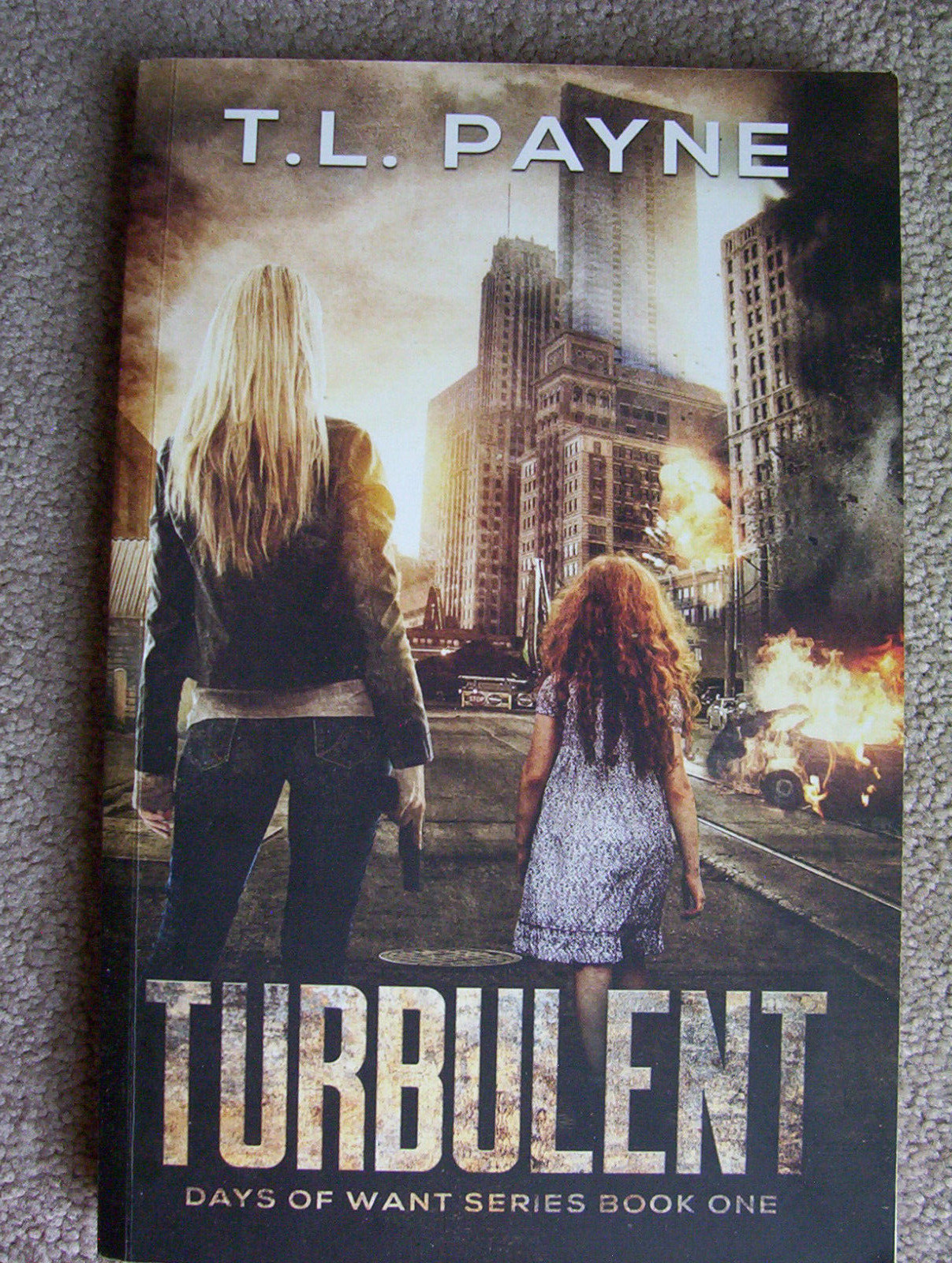 Turbulent __ Days Of Want __ Book One __ T.L. Payne