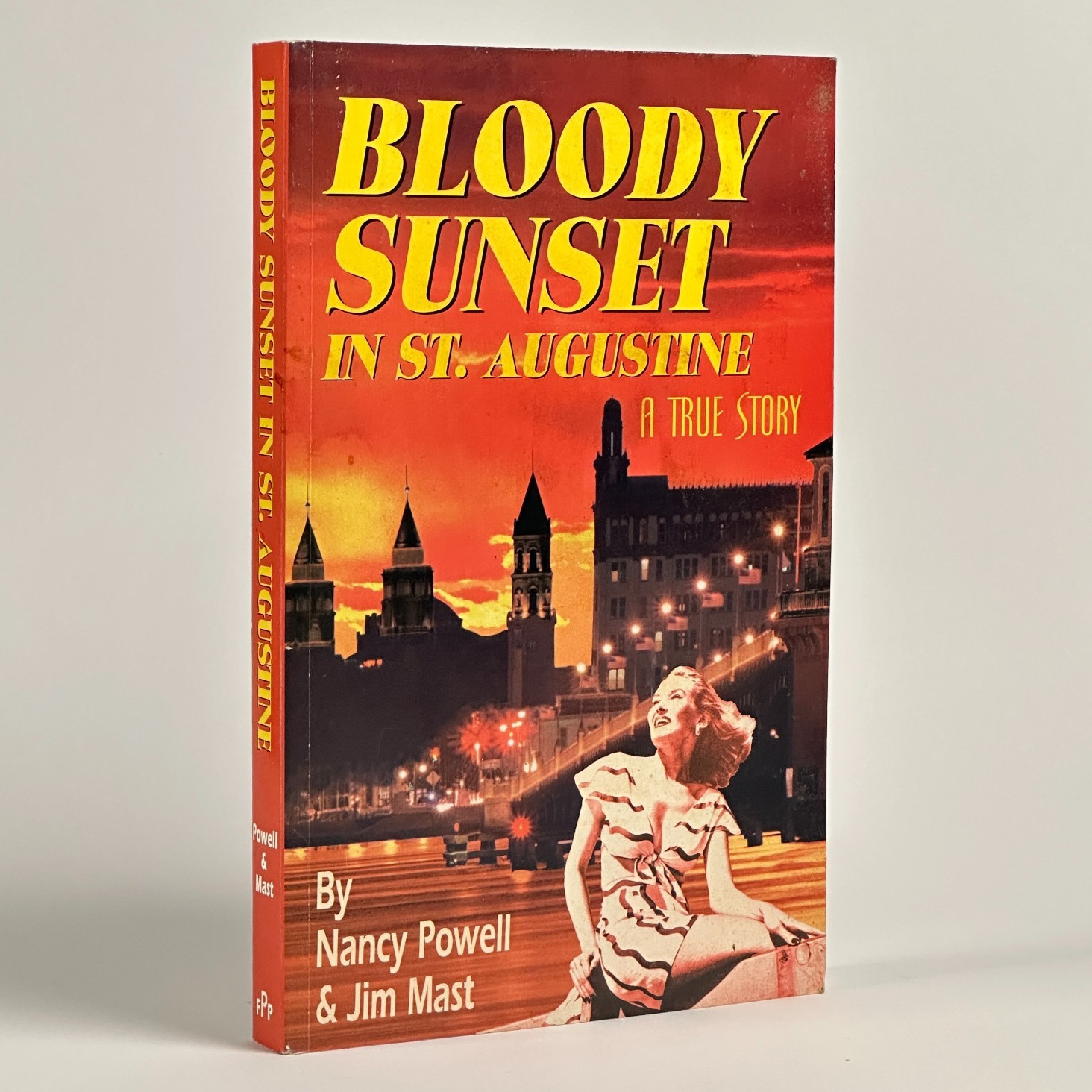 Signed Florida True Crime “Bloody Sunset in St. Augustine” Jim Mast (1998, PB)
