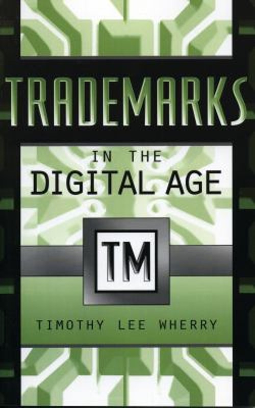 Trademarks in the Digital Age Paperback Timothy Lee Wherry