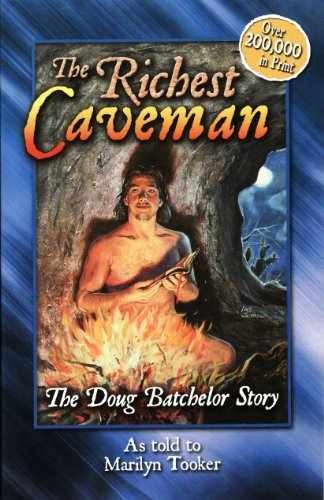 The Richest Caveman: The Doug Batchelor Story – Paperback – Very Good j