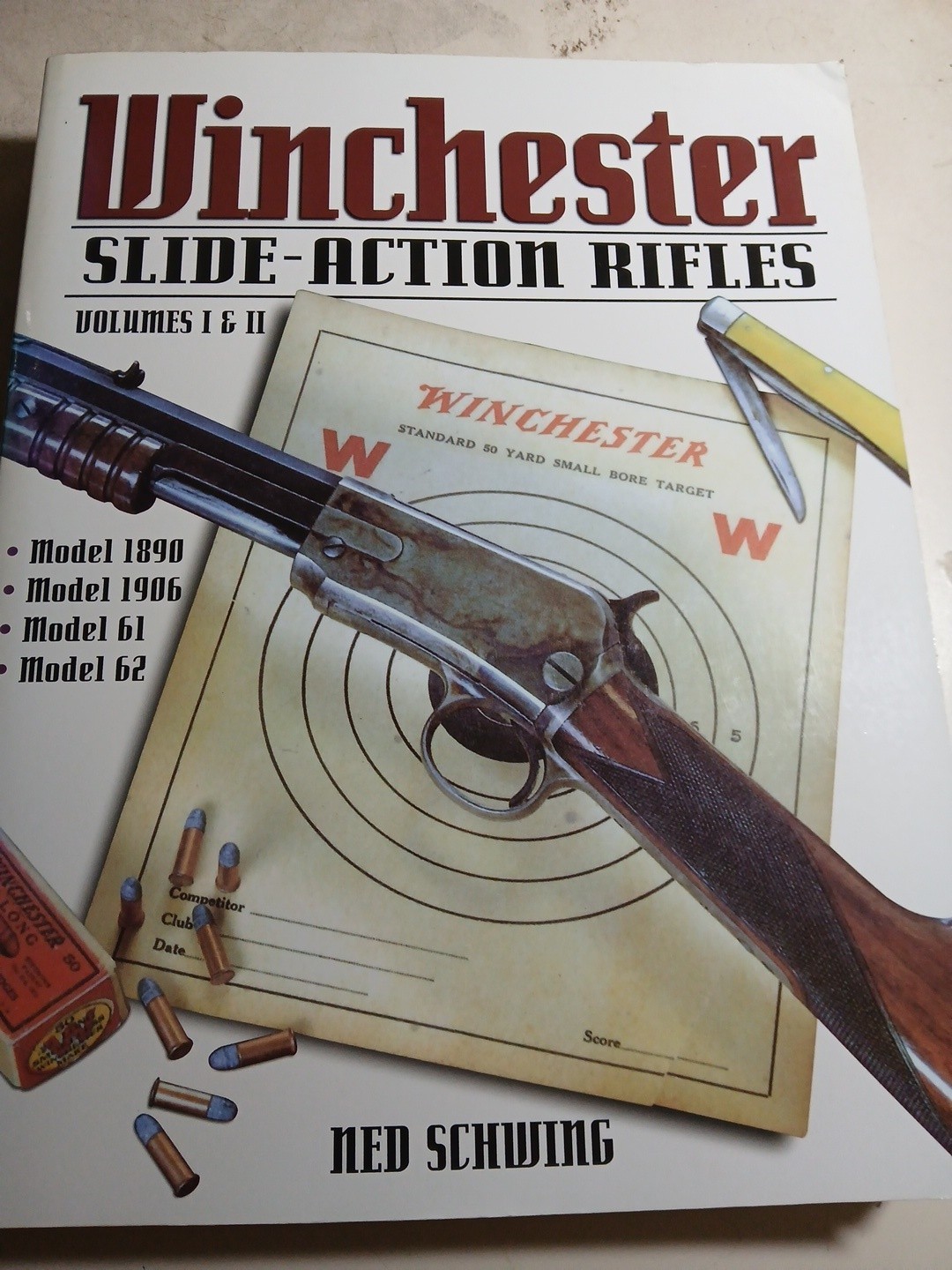 WINCHESTER SLIDE ACTION RIFLES VOL 1 & 2 Ned Schwing Gun History Rare Book