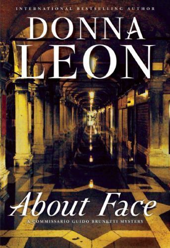 About Face: A Commissario Guido Brunetti Myst- 0802118968, Donna Leon, hardcover