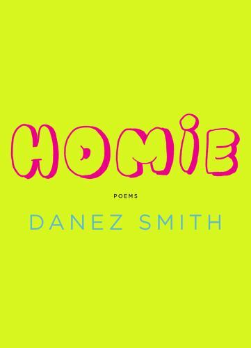 Homie: Poems – 1644450100, Danez Smith, paperback