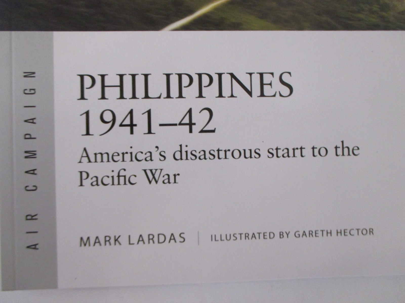 Philippines 1941-42 : America’s Disastrous Start to the Pacific War Air Camp 62