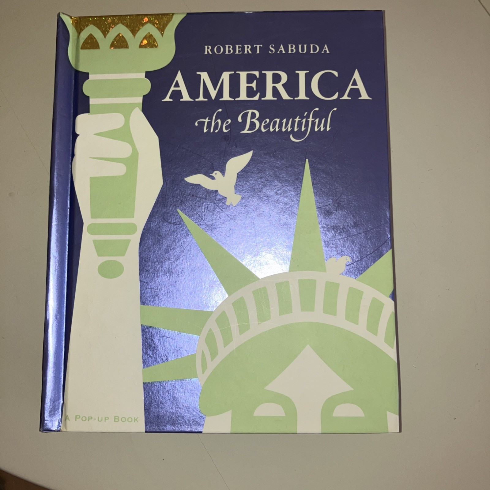 America The Beautiful by Robert Sabuda A Pop Up Book 2004