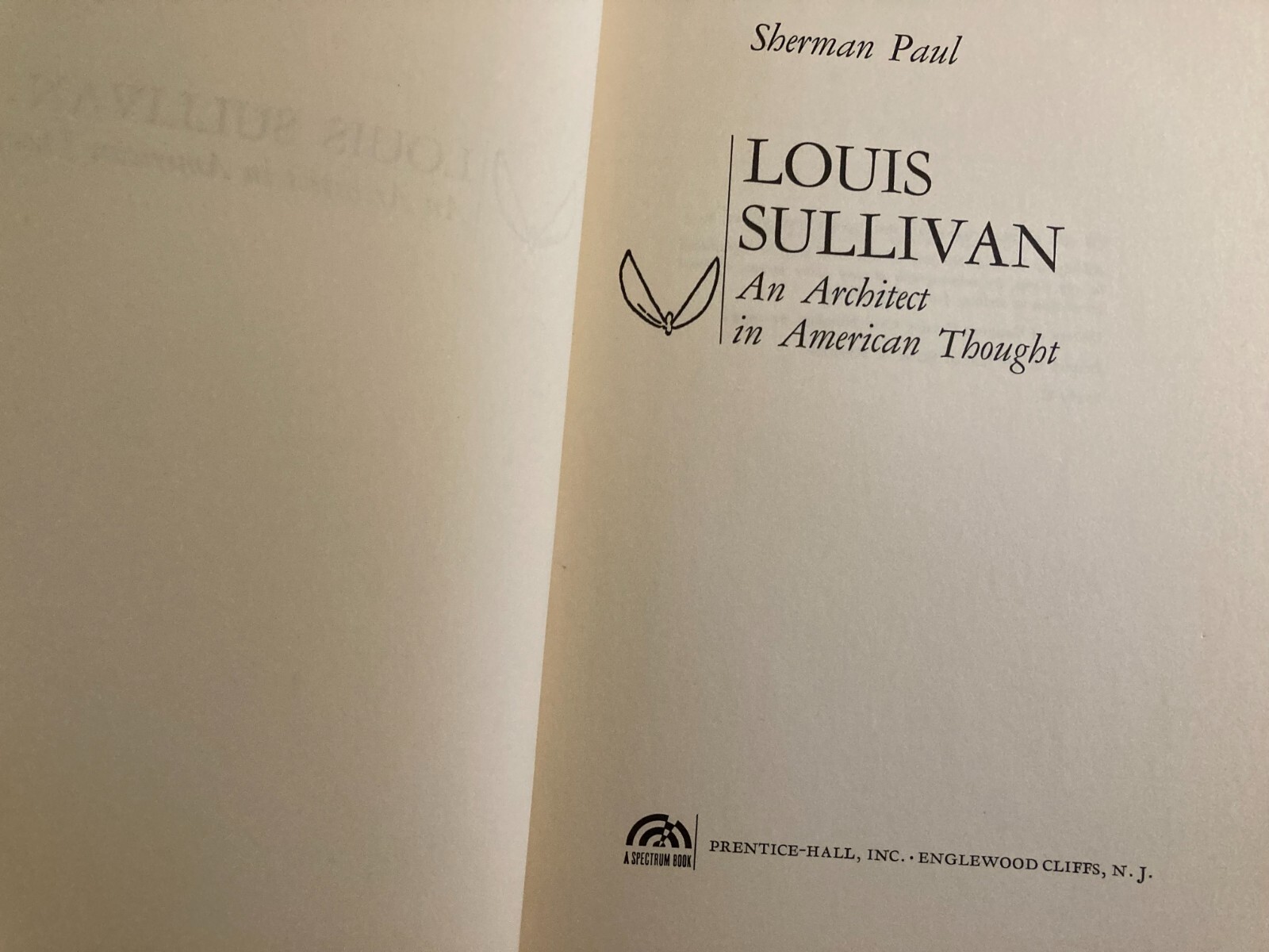 LLOUIS SULLIVAN: AN ARCHITECT IN AMERICAN THOUGH BY SHERMAN PAUL, 1962 SC.