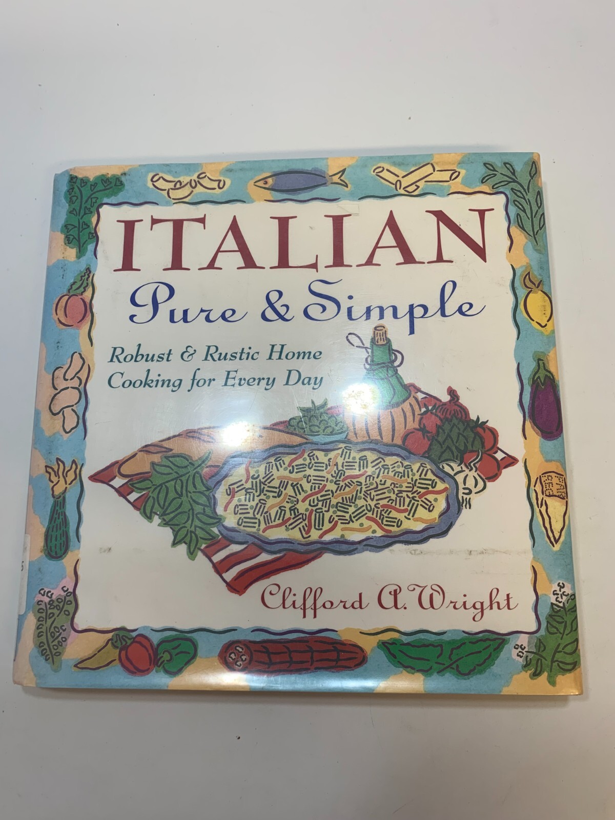 Italian Pure & Simple by Clifford A. Wright HC/DJ Ex-Library