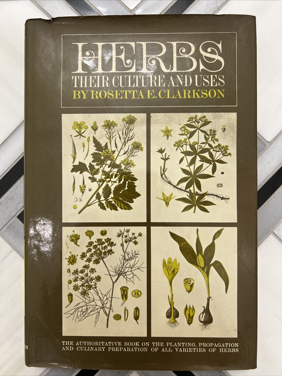 Herbs Herb Garden Culture and Uses Rosetta E. Clarkson – Macmillan – 1942 RARE