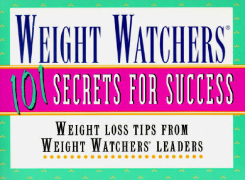 Weight Watchers 101 Secrets for Success: Weight Loss Tips From Weigh – VERY GOOD