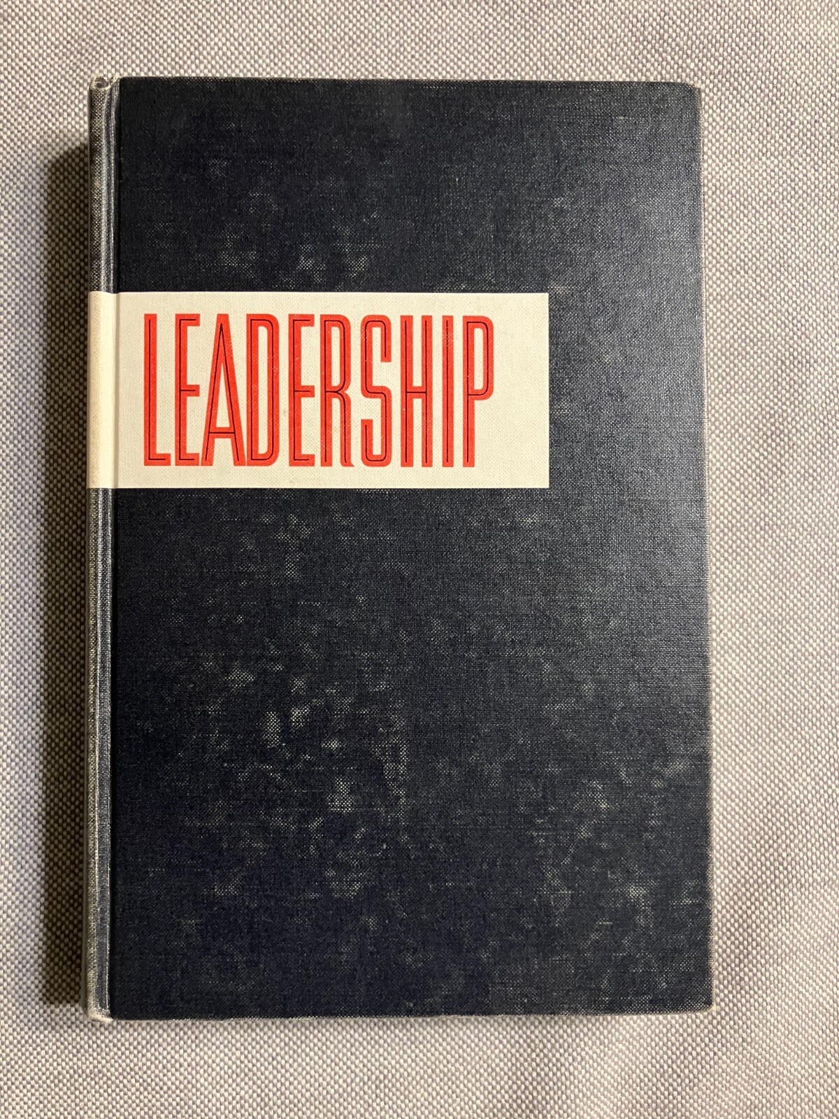 LDS Leadership by Sterling W Sill 1958 Hardcover Volume 1