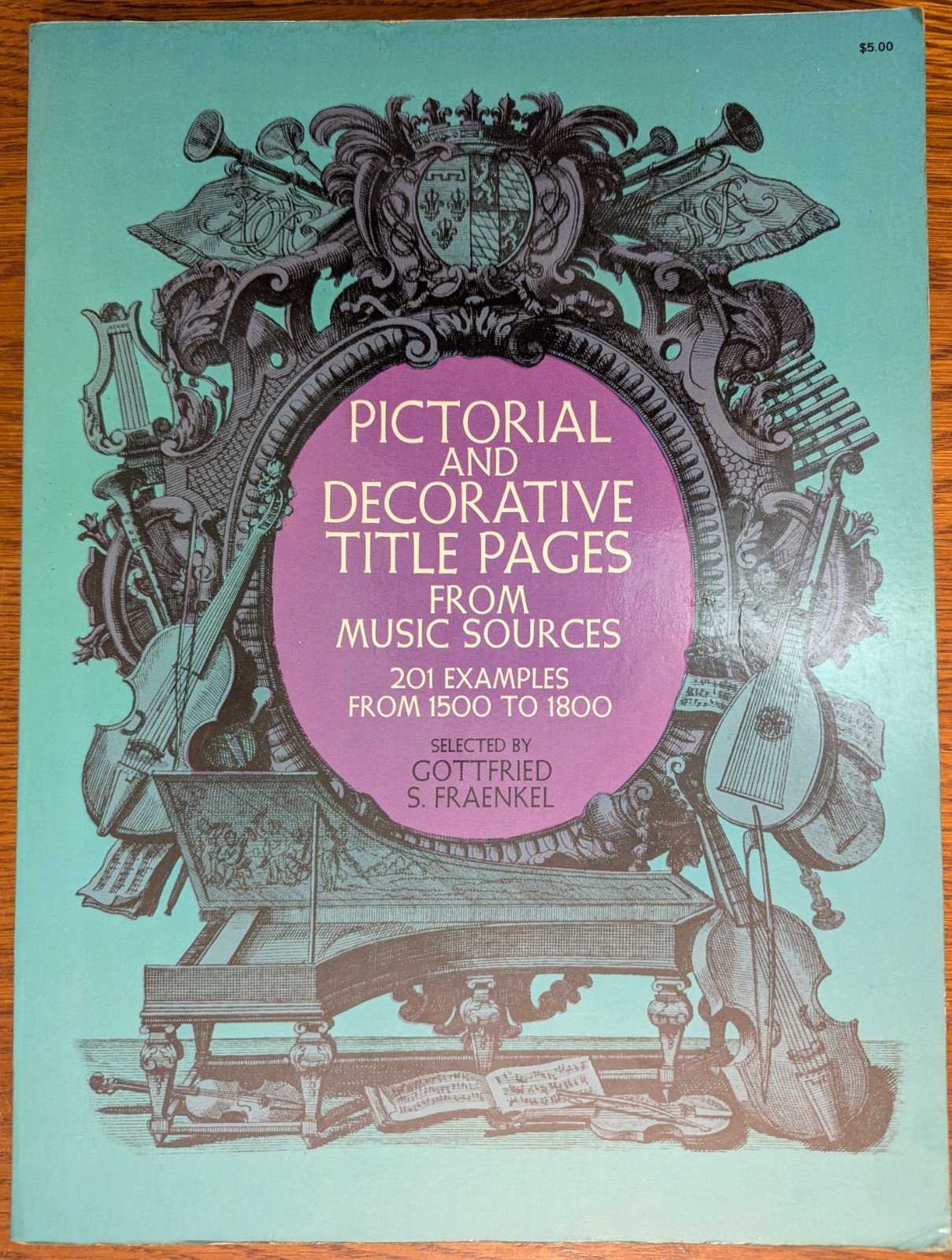Pictorial and Decorative Title Pages: 201 Examples from 1500-1800 Fraenkel