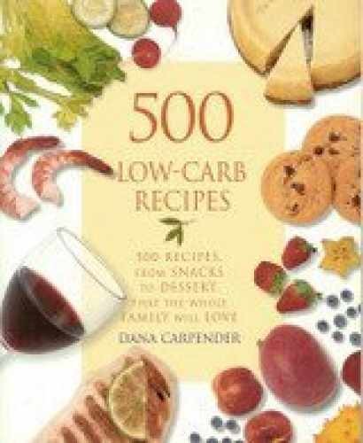 500 Low-carb Recipes – 500 Recipes, – Hardcover, by Carpender Dana – Very Good j