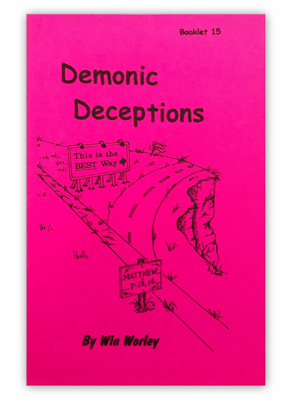 Demonic Deceptions – Booklet #15 by Win Worley