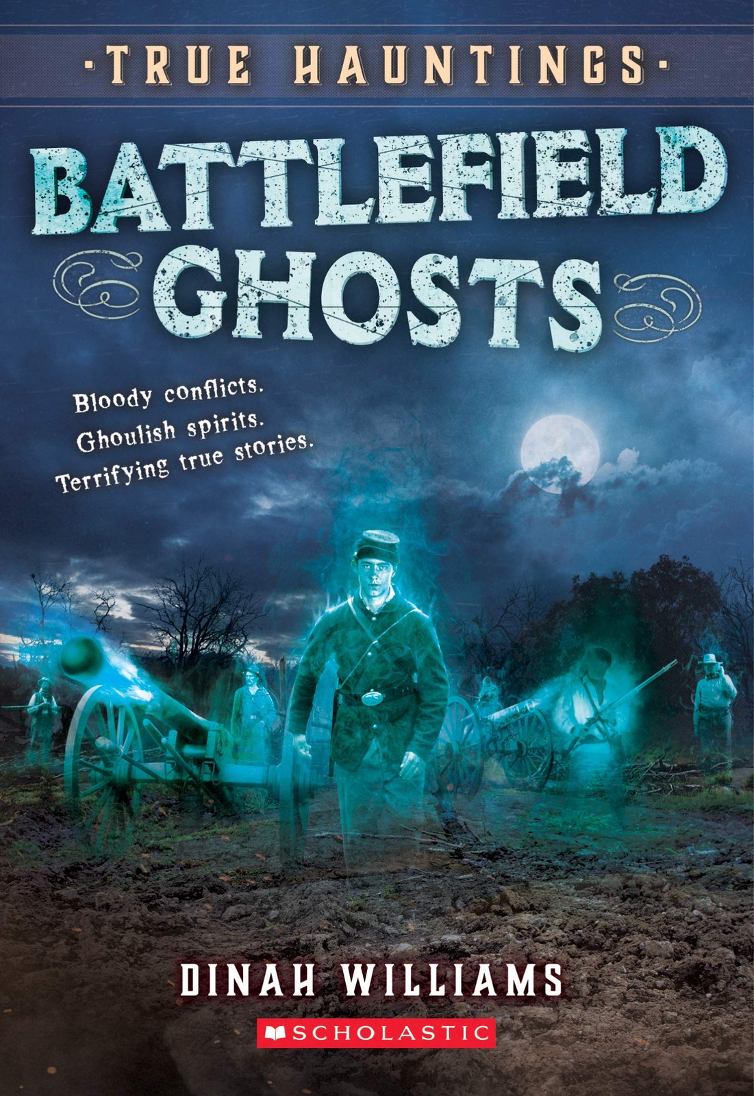 Battlefield Ghosts (True Hauntings #2) – Williams, Dinah – Good – See condit…