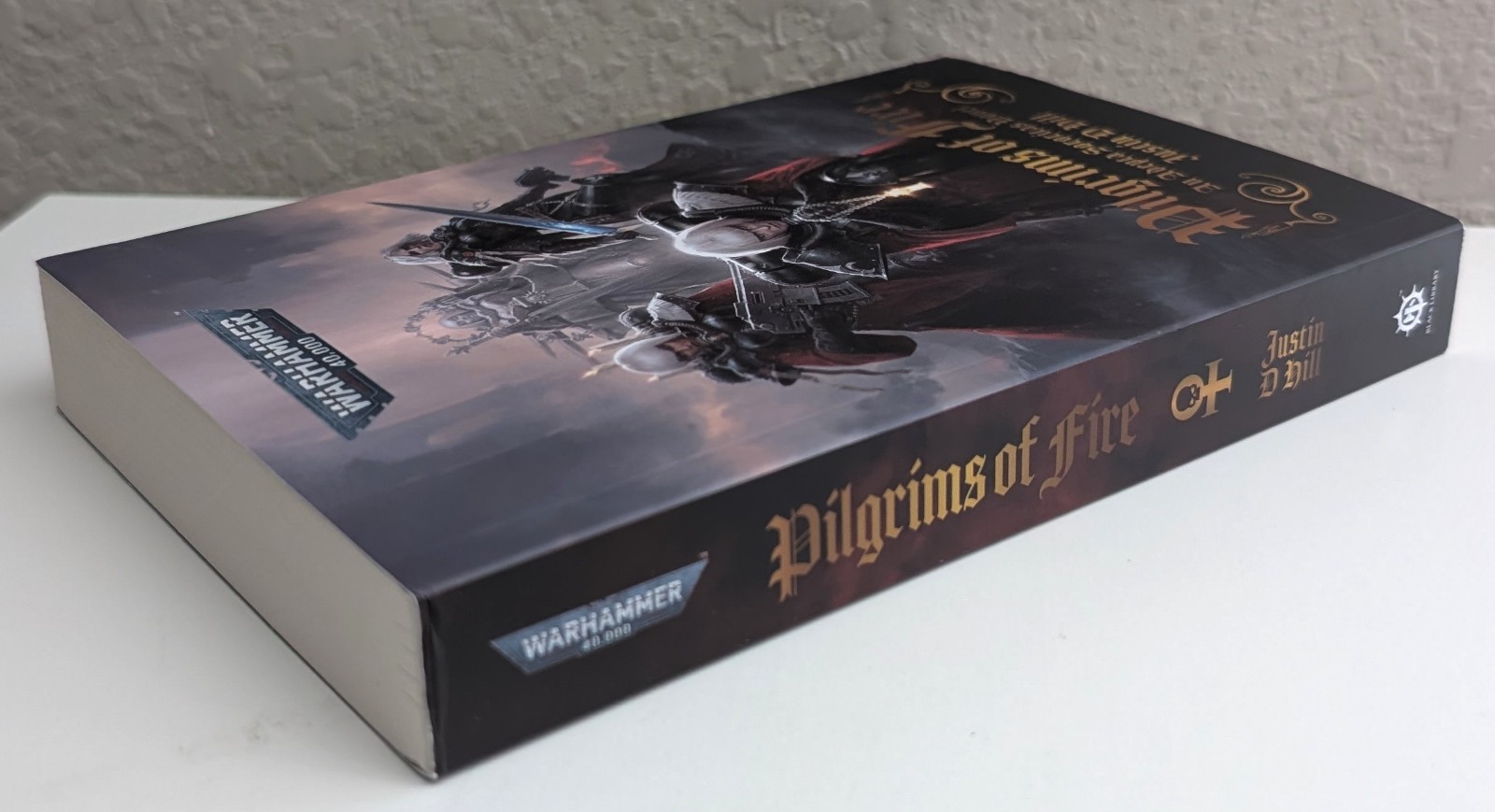 Warhammer 40K = Justin Hill = PILGRIMS OF FIRE = softcover 1/1st 2023 Sororitas