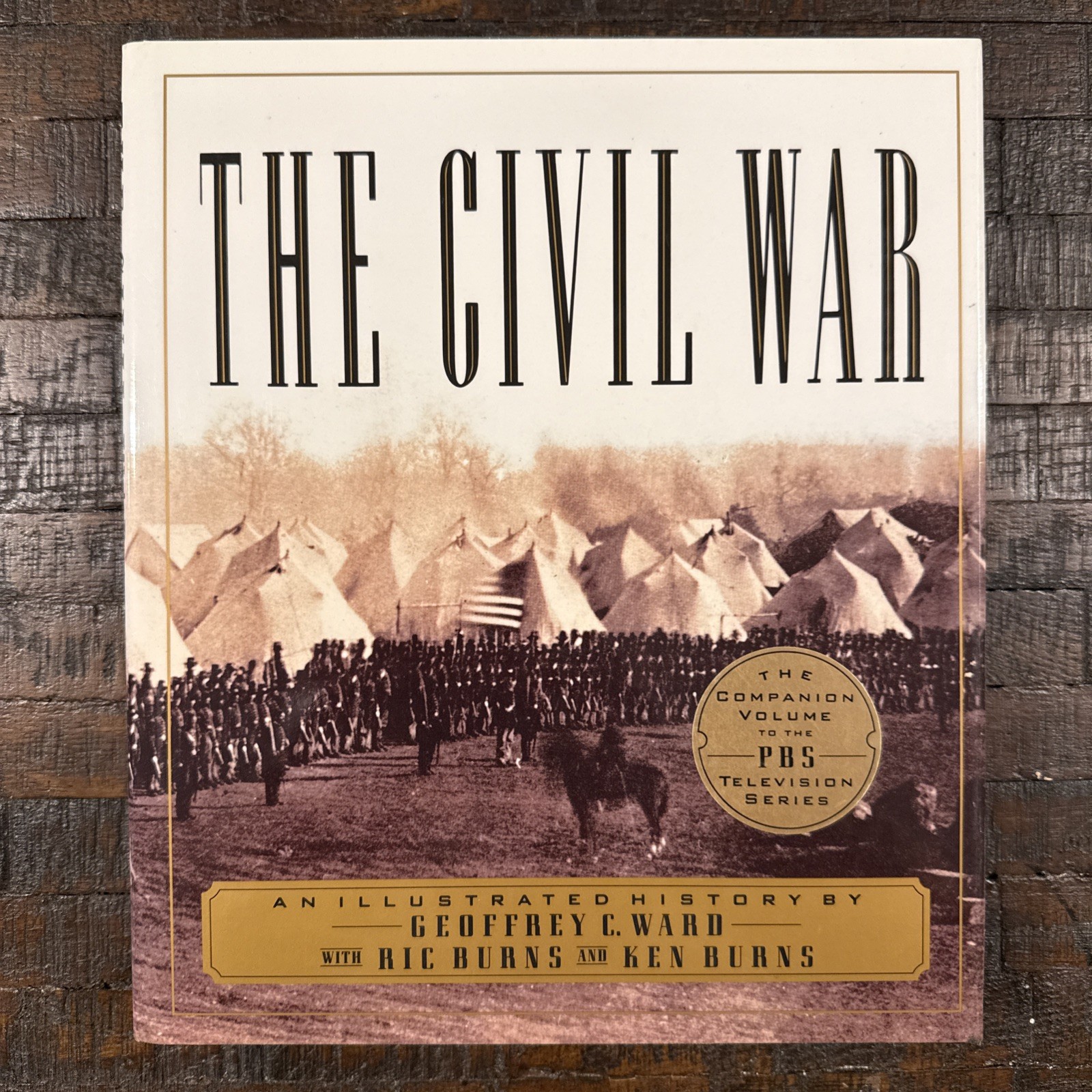 Civil War : An Illustrated History by Ric Burns, Ken Burns and Geoffrey C. Ward