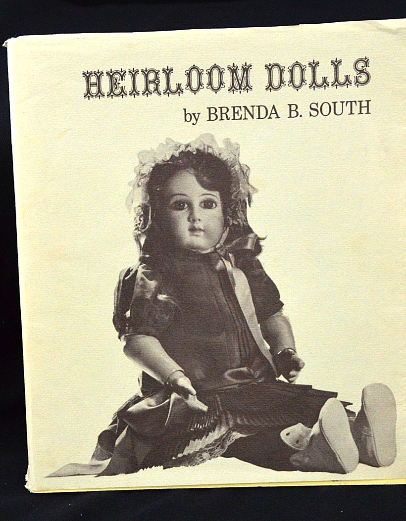 Book: “HEIRLOOM DOLLS” by Brenda B South; 1969, AUTOGRAPHED. B&W photos. 74 pgs.