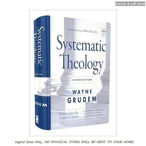 Systematic Theology, Second Edition: An Introduction to , Wayne A. Grudem 4173