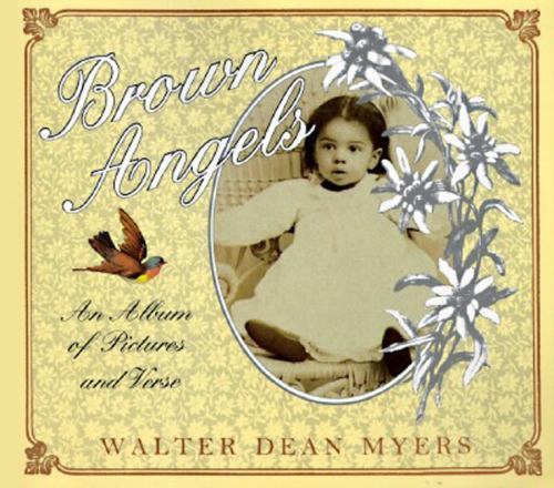 Brown Angels: An Album of Pictures and- paperback, 0064434559, Walter Dean Myers
