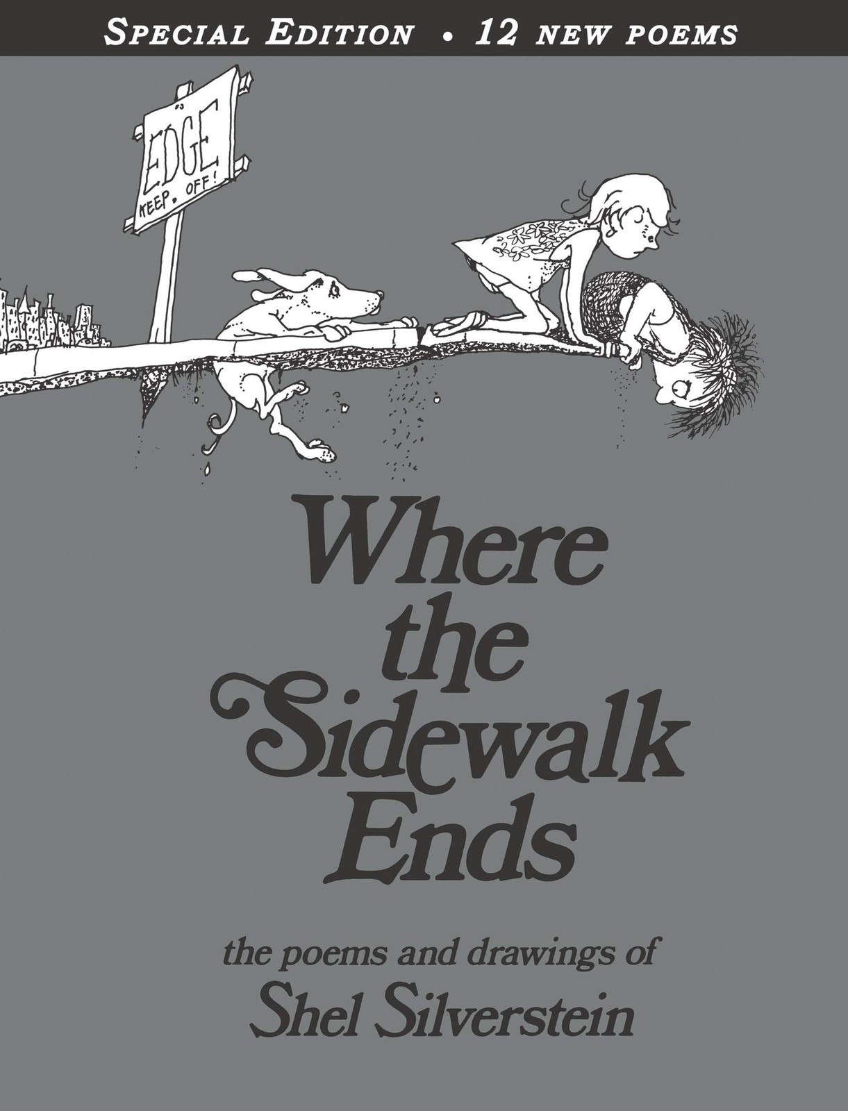 Where the Sidewalk Ends with 12 Extra Poems: Poems and Drawings