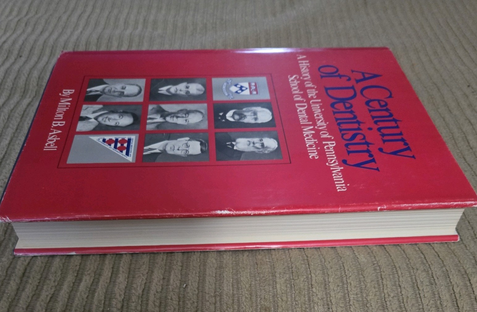 A Century of Dentistry by Milton B. Asbell (hardcover 1977)